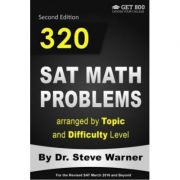 320 SAT Math Problems Arranged by Topic and Difficulty Level, 2nd Edition. For the Revised SAT March 2016 and Beyond librariadelfin.ro