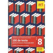 Limba si literatura romana, pentru clasa a VIII-a. 100 de teste pentru evaluarea nationala 2019 librariadelfin.ro