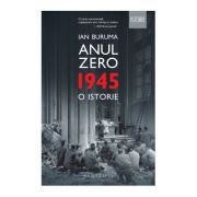 Anul zero. 1945, o istorie - ian buruma
