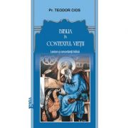 Biblia in contextul vietii. Lexicon si concordanta biblica – Teodor Cios La Reducere de la librariadelfin.ro imagine 2021