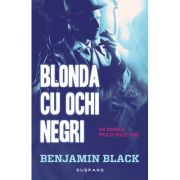 Blonda cu ochi negri - Benjamin Black