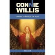 Cartea Judecatii de Apoi – Connie Willis Beletristica. Literatura Universala. Science Fiction imagine 2022