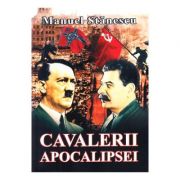 Cavalerii apocalipsei – Manuel Stanescu librariadelfin.ro