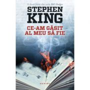 Ce-am gasit al meu sa fie – Stephen King librariadelfin.ro