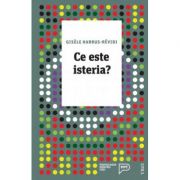 Ce este isteria – Gisele Harrus-Revidi. Traducere de Camelia Munteanu librariadelfin.ro imagine 2022