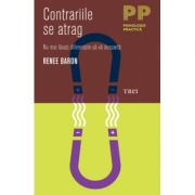 Contrariile se atrag. nu mai lasati diferentele sa va desparta - renee baron