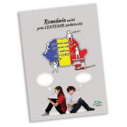 Romania unita prin centenar sarbatorita - varsta 10+