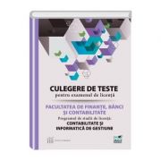 Culegere de teste pentru examenul de licenta la facultatea de finante, banci si contabilitate. Programul de studii de licenta: contabilitate si inform