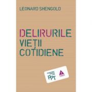 Delirurile vietii cotidiene – Leonard Shengold. Traducere de Brandusa Popa librariadelfin.ro