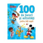 Disney Junior. 100 de jocuri si activitati pentru toti copiii - Disney