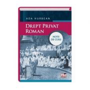 Drept privat roman. note de curs - ada hurbean