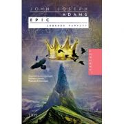 Epic. legende fantasy - john joseph adams