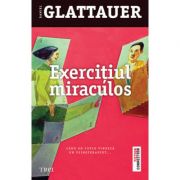 Exercitiul miraculos - daniel glattauer. traducere de laura karsch