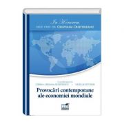 In Honorem prof. univ. dr. Cristiana Cristureanu. Provocari contemporane ale economiei mondiale - Corina Adriana Dumitrescu, Nicolae Istudor
