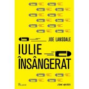 Iulie insangerat – Joe R. Lansdale librariadelfin.ro imagine 2022