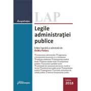 Legile administratiei publice – Editie ingrijita si adnotata de Ovidiu Podaru, actualizata la 29 octombrie 2018 Carti drept. Carti drept administrativ imagine 2022