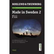 Made in Sweden 2 - Fiii - Anders Roslund. Traducere de Ciprian Siulea