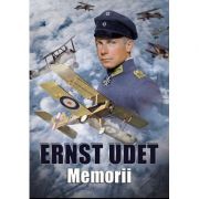 Memorii – Ernst Udet librariadelfin.ro
