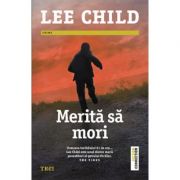 Merita sa mori – Lee Child. Traducere de Constantin Dumitru-Palcus librariadelfin.ro