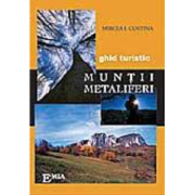Muntii Metaliferi. Ghid turistic – Mircea Costina Enciclopedii Dictionare si Atlase. Atlase, Harti de perete si Planse tematice imagine 2022