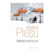 Nelinisti vechi si noi – Andrei Plesu librariadelfin.ro poza 2022