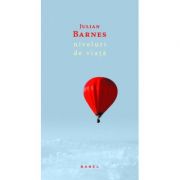 Niveluri de viata - Julian Barnes