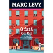 O fata ca ea – Marc Levy. Traducere de Ela Negreanu Beletristica. Literatura Universala. Romane imagine 2022
