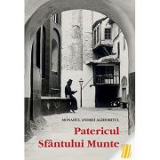 Patericul Sfantului Munte – monahul Andrei Aghioritul La Reducere de la librariadelfin.ro imagine 2021