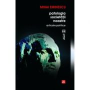Patologia societatii noastre. Articole politice – Mihai Eminescu 15 ianuarie - Ziua lui Mihai Eminescu. Mihai Eminescu imagine 2022