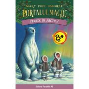 Pericol in Arctica. Portalul Magic nr. 12 – Mary Pope Osborne librariadelfin.ro