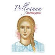 Pollyanna domnisoara. al doilea volum din serie - eleanor h. porter