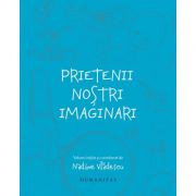 Prietenii nostri imaginari – Nadine Vladescu (coord.) librariadelfin.ro