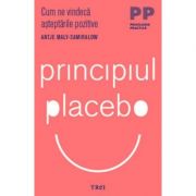 Principiul placebo. cum ne vindeca asteptarile pozitive - antje maly - samiralow