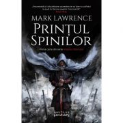 Printul Spinilor (Seria Imperiul faramitat, partea I) – Mark Lawrence librariadelfin.ro