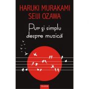 Pur si simplu despre muzica – Haruki Murakami de la librariadelfin.ro imagine 2021