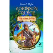 Robinson Crusoe. Mari clasici ilustrati - Daniel Defoe
