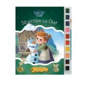 Sa pictam cu Olaf – Carte de colorat cu pensula si acuarele librariadelfin.ro imagine 2022