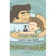 Sapte ani buni - Etgar Keret