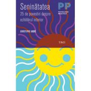 Seninatatea. 25 de povestiri despre echilibrul interior - christophe andré