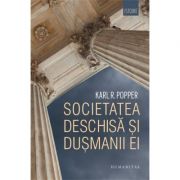Societatea deschisa si dusmanii ei – Karl Raimund Popper librariadelfin.ro imagine 2022