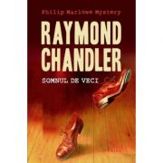 Somnul de veci – Raymond Chandler librariadelfin.ro