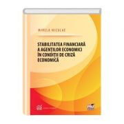 Stabilitatea financiara a agentilor economici in conditii de criza economica - mirela niculae