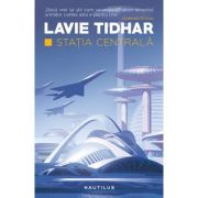 Statia Centrala – Lavie Tidhar de la librariadelfin.ro imagine 2021