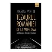 Tezaurul României de la Moscova. Inventarul unei istorii de o sută de ani – Marian Voicu Stiinte imagine 2022