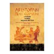 Trei comedii: Lysistrata. Viespile. Belșugul (Plutos) – Aristofan Beletristica. Literatura Universala. Piese de teatru, scenarii imagine 2022