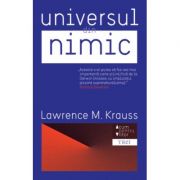 Universul din nimic – Lawrence M. Krauss. Traducere de Constantin Dumitru-Palcus librariadelfin.ro imagine 2022