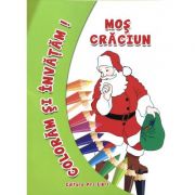 Coloram si invatam! mos craciun - adina grigore
