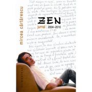 Zen. Jurnal 2004-2010 – Mircea Cartarescu librariadelfin.ro