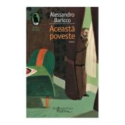 Aceasta poveste – Alessandro Baricco aceasta? imagine 2022