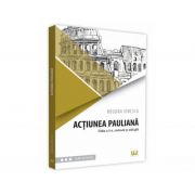 Actiunea pauliana. editia a ii-a, revazuta si adaugita - bogdan ionescu